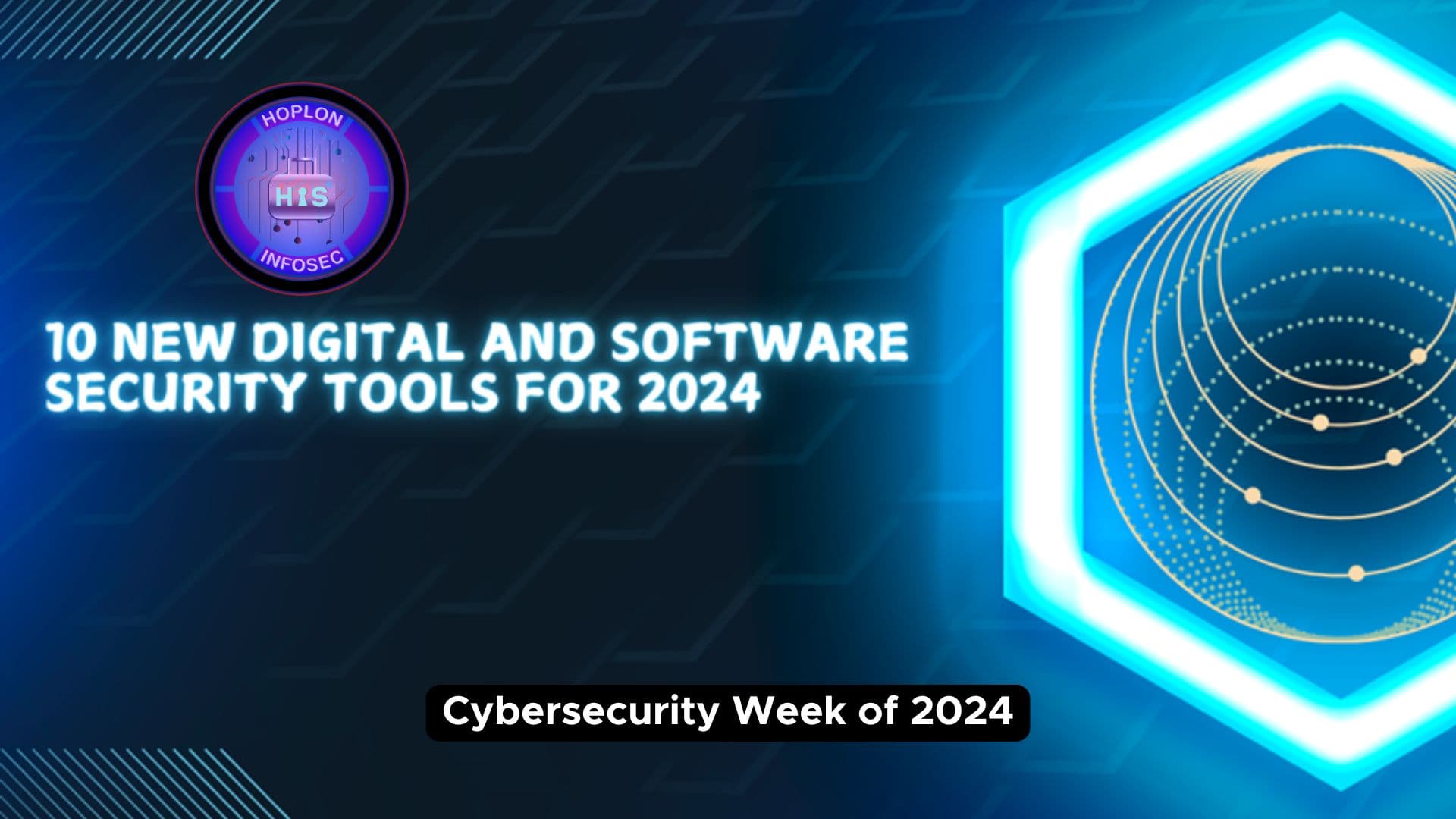 10 New Digital and Software Security Tools for 2024