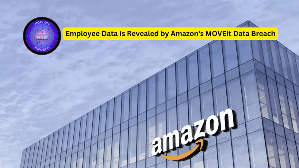 Employee Data Is Revealed by Amazon's MOVEit Data Breach
