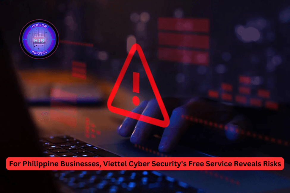 For Philippine Businesses, Viettel Cyber Security's Free Service Reveals Risks