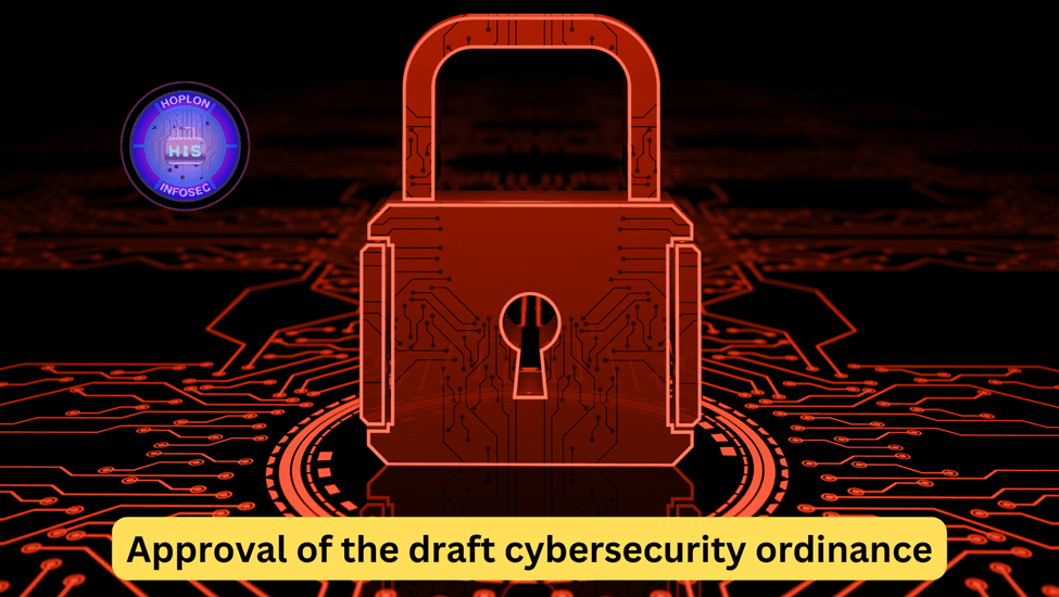 Approval of the draft Cybersecurity Ordinance
