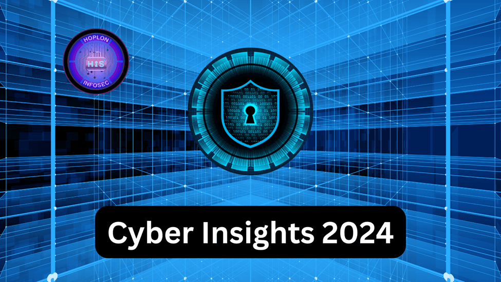 Cyber Insights 2024: Navigating the Future of Digital Security