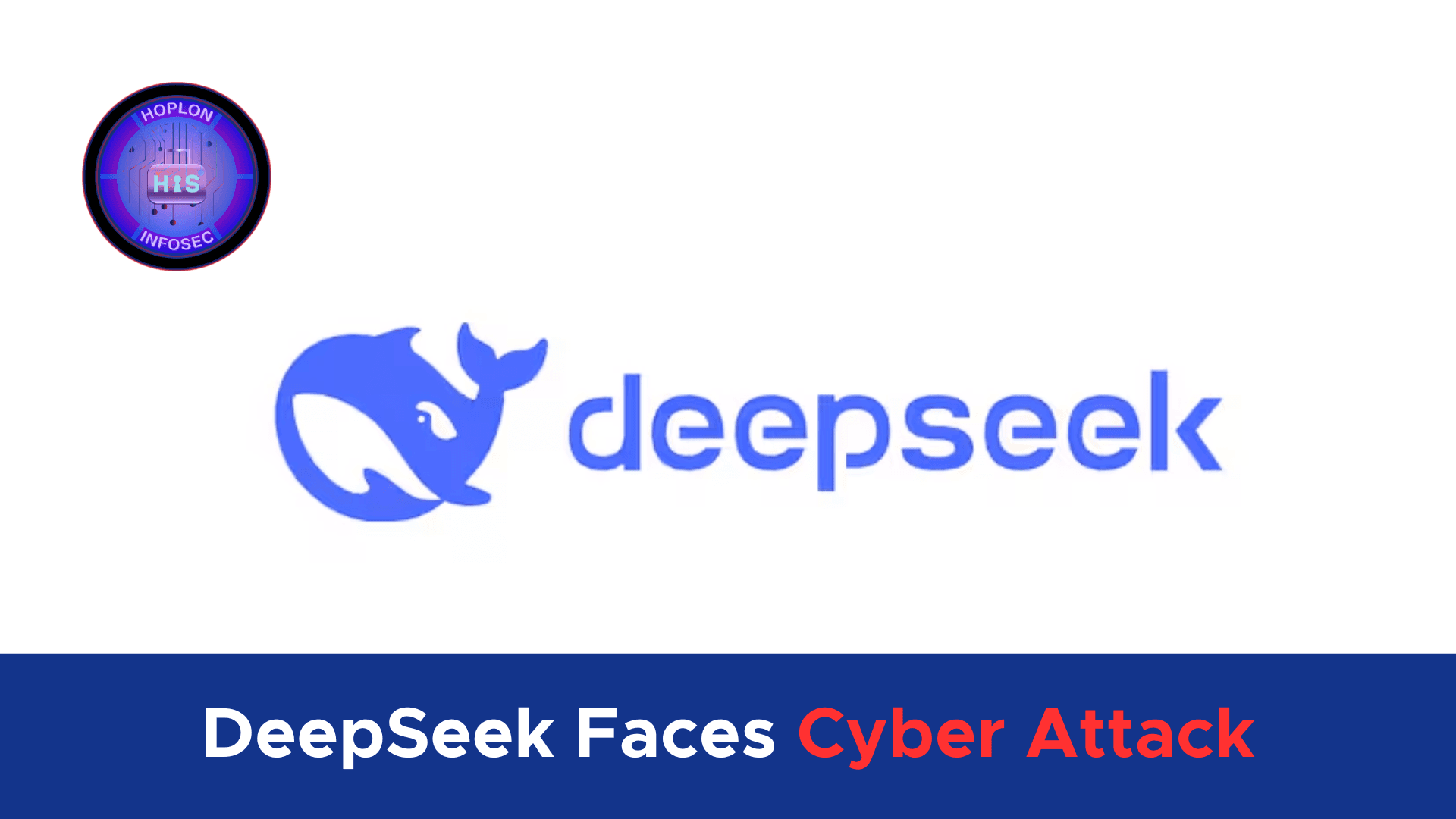 DeepSeek Faces Cyber Attack, Temporarily Limits Sign-Ups