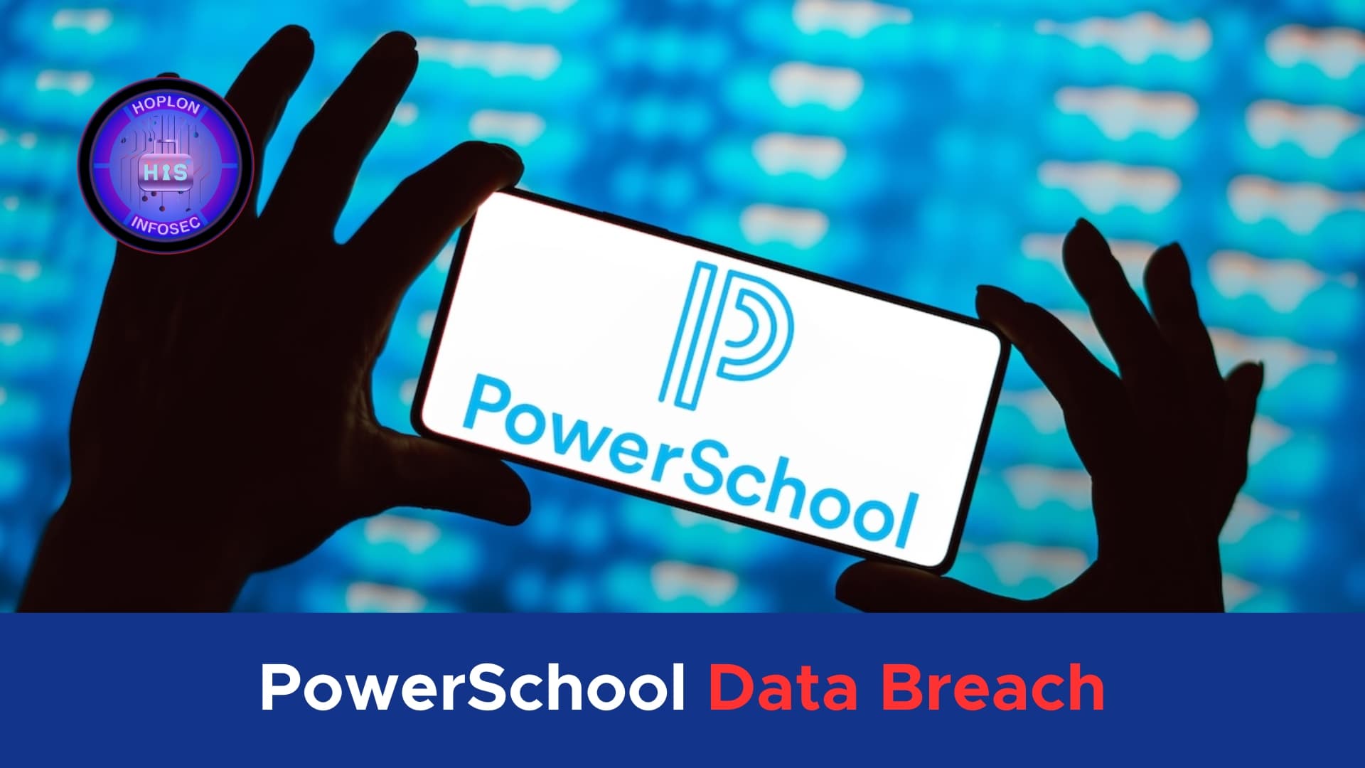 PowerSchool Data Breach: Millions Affected and What to Do
