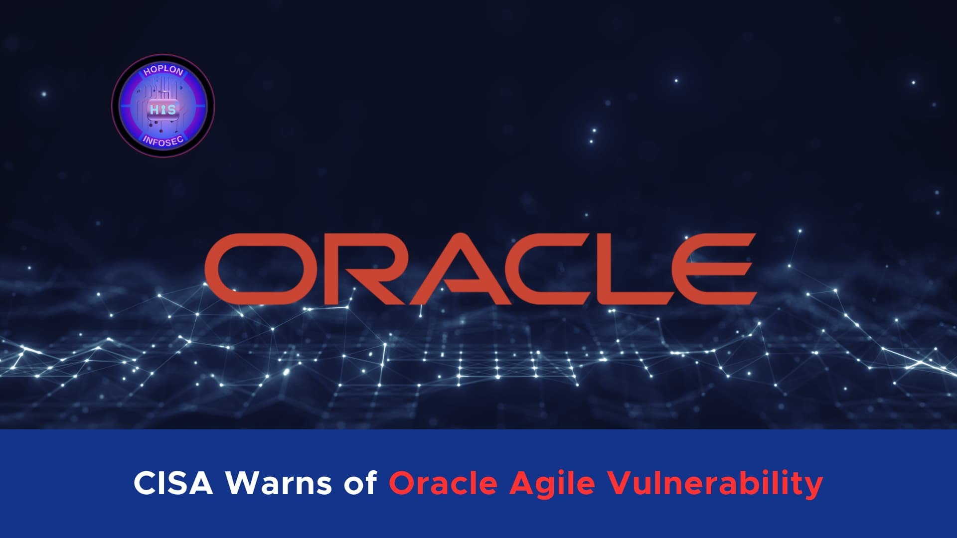 CVE-2024-20953: CISA Warns of Oracle Agile Vulnerability