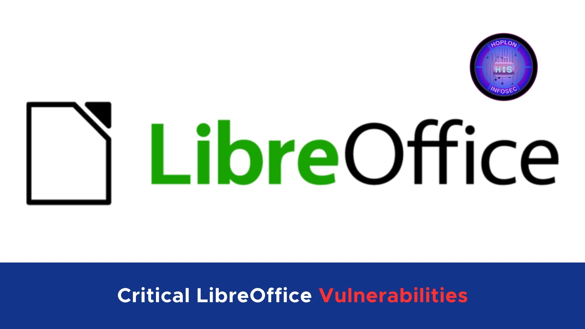 Critical LibreOffice Vulnerabilities: CVE-2024-12425 and CVE-2024-12426