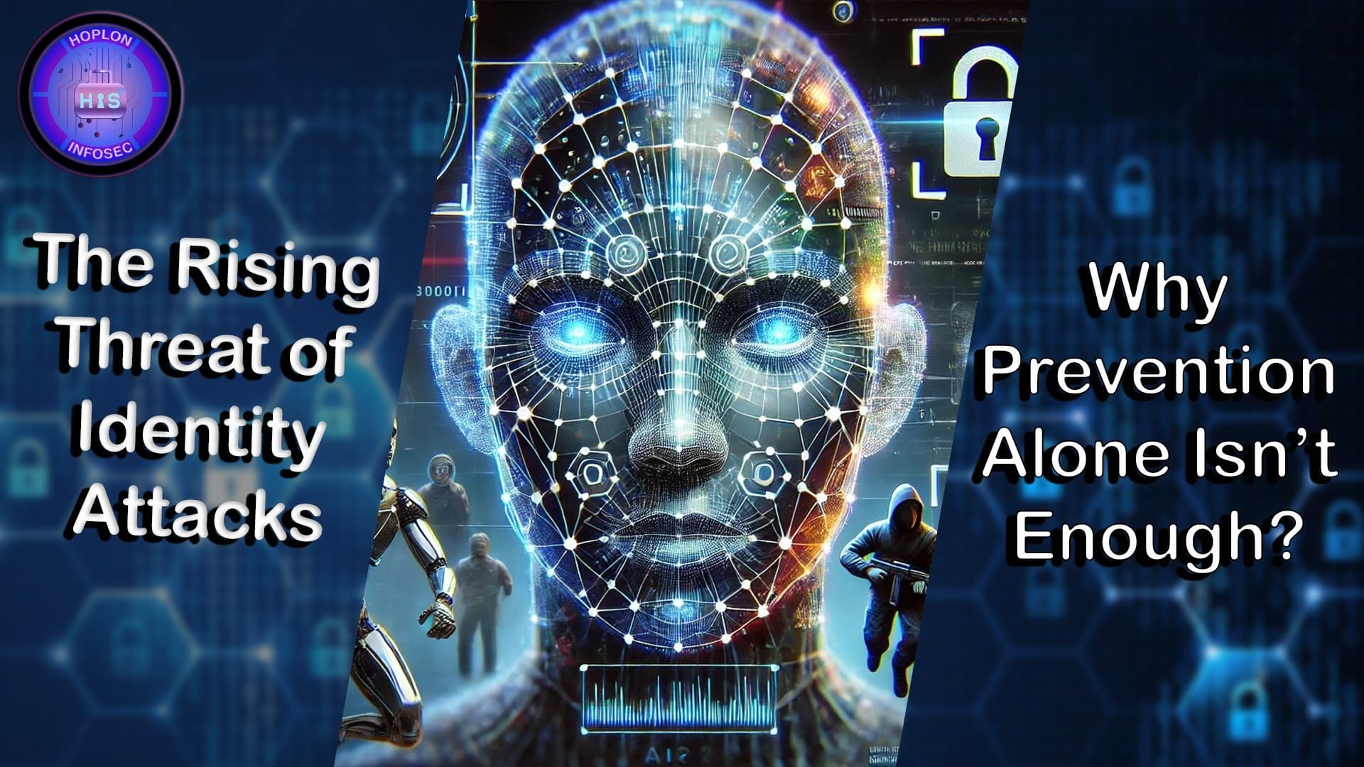 The Rising Threat of Identity Attacks: Why Prevention Alone Isn’t Enough