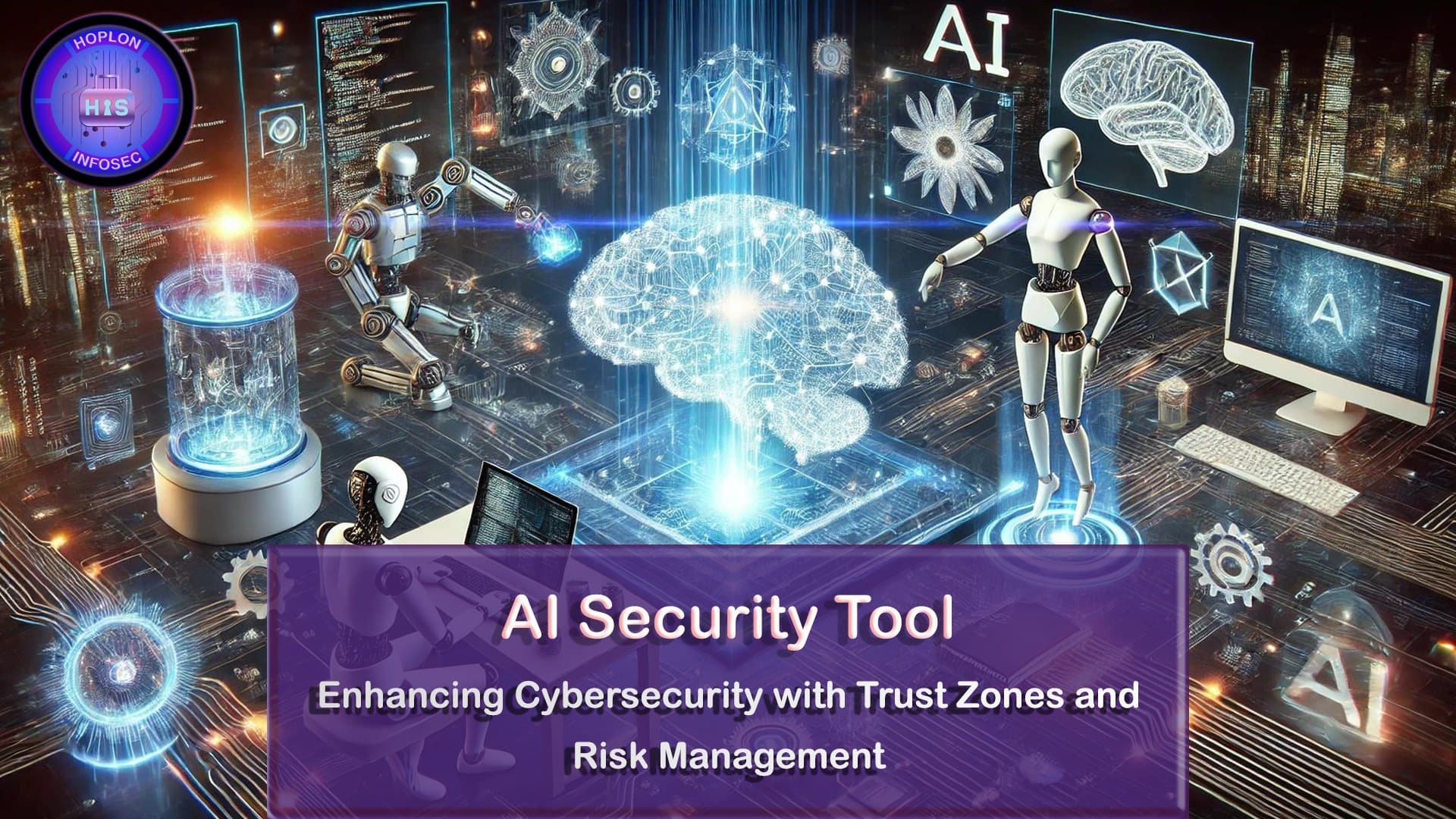 AI Security Tool: Enhancing Cybersecurity with Trust Zones and Risk Management