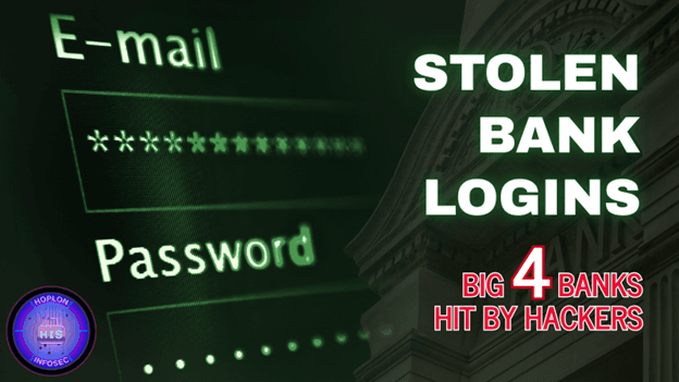 Stolen Bank Logins: Big Four Banks Hit by Hackers