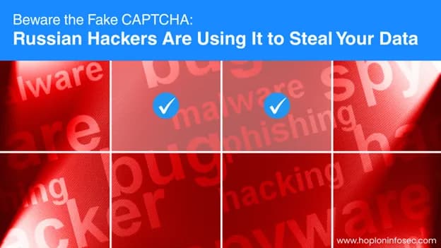 Beware the Fake CAPTCHA: Russian Hackers Are Using It to Steal Your Data