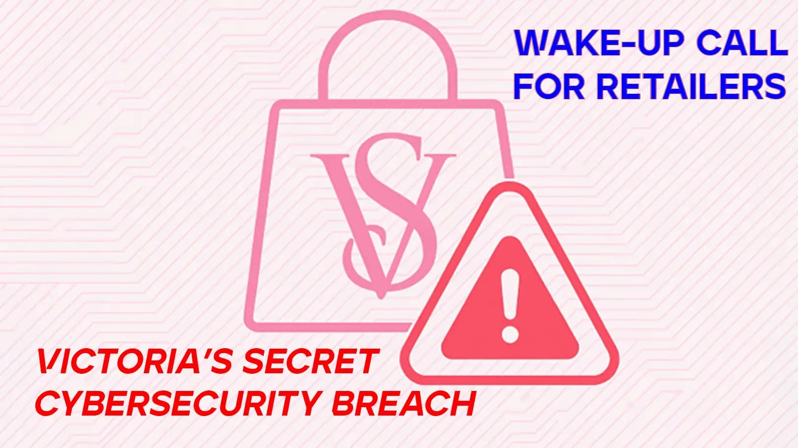 Victoria’s Secret Data Breach: A Wake-Up Call for Retailers<gwmw style="display:none;"></gwmw>