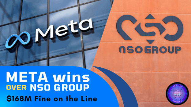 Meta Wins $168M Lawsuit Against NSO Group for WhatsApp Spying
