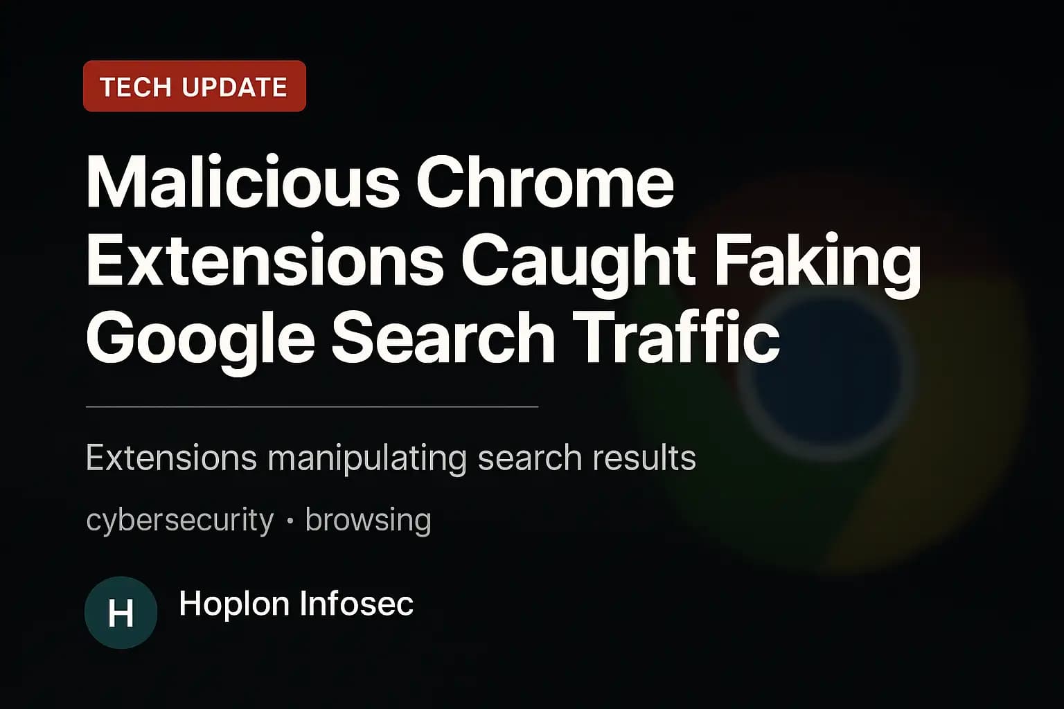  Malicious Chrome Extensions Caught Faking Google Search Traffic 