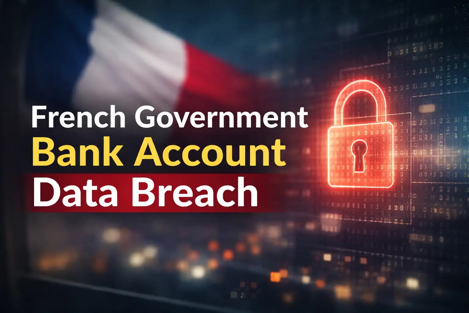 French Bank Data Breach: 1.2M Accounts Exposed | Safety Guide