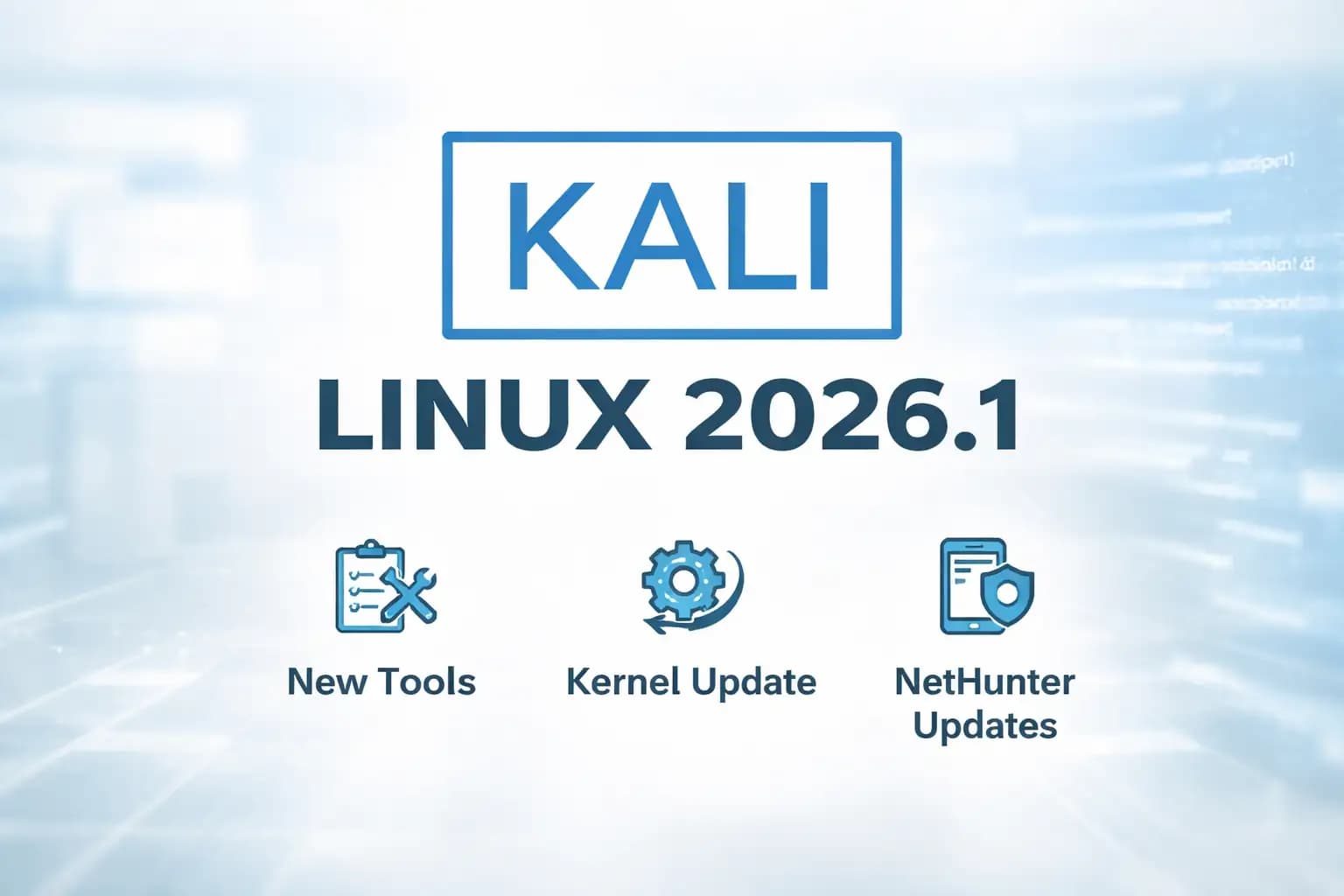 Kali Linux 2026.1 New Tools: What Changed and Why It Matters