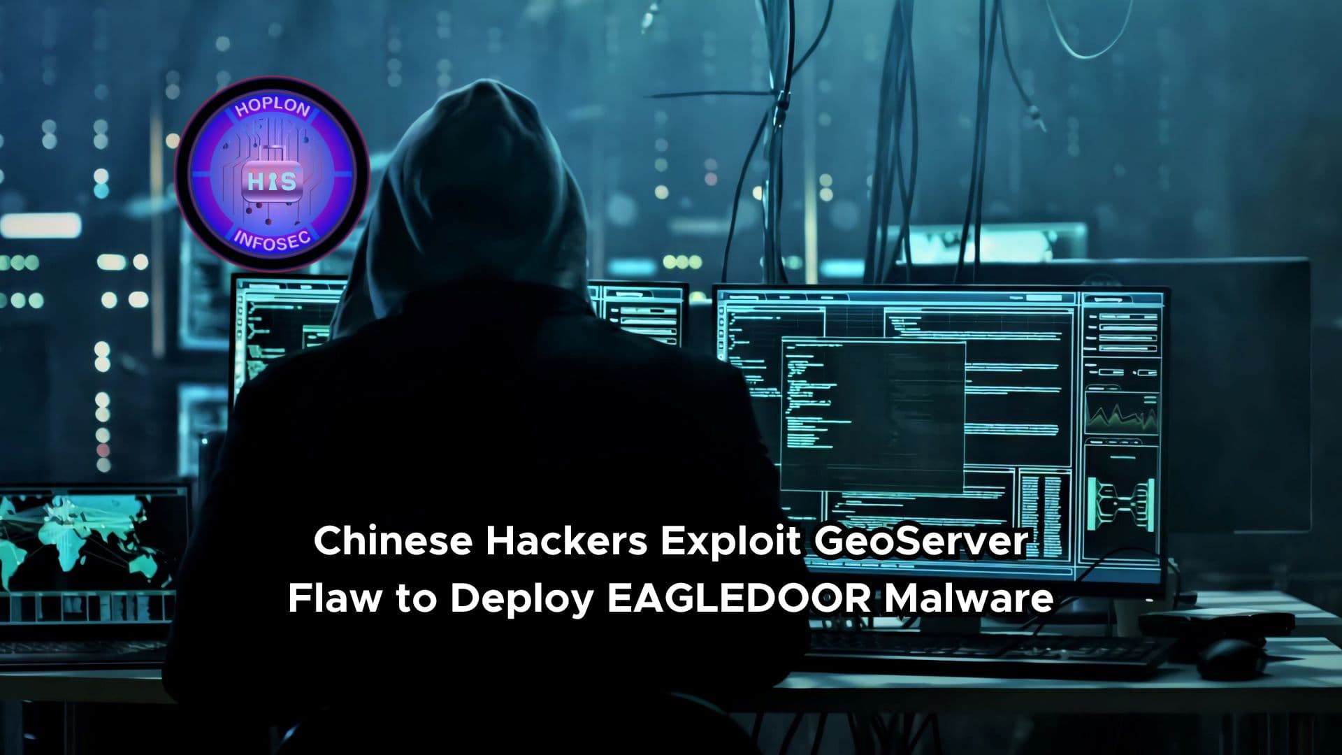 Chinese Hackers Exploit GeoServer Flaw to Deploy EAGLEDOOR Malware