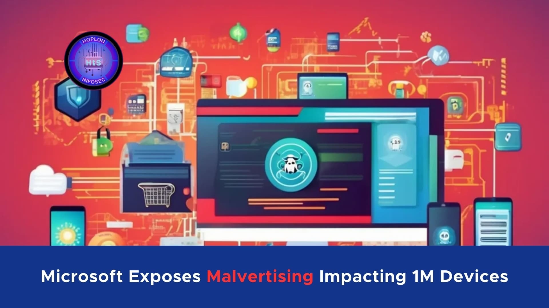 Microsoft Unveils a Malvertising Menace Affecting 1 Million Devices