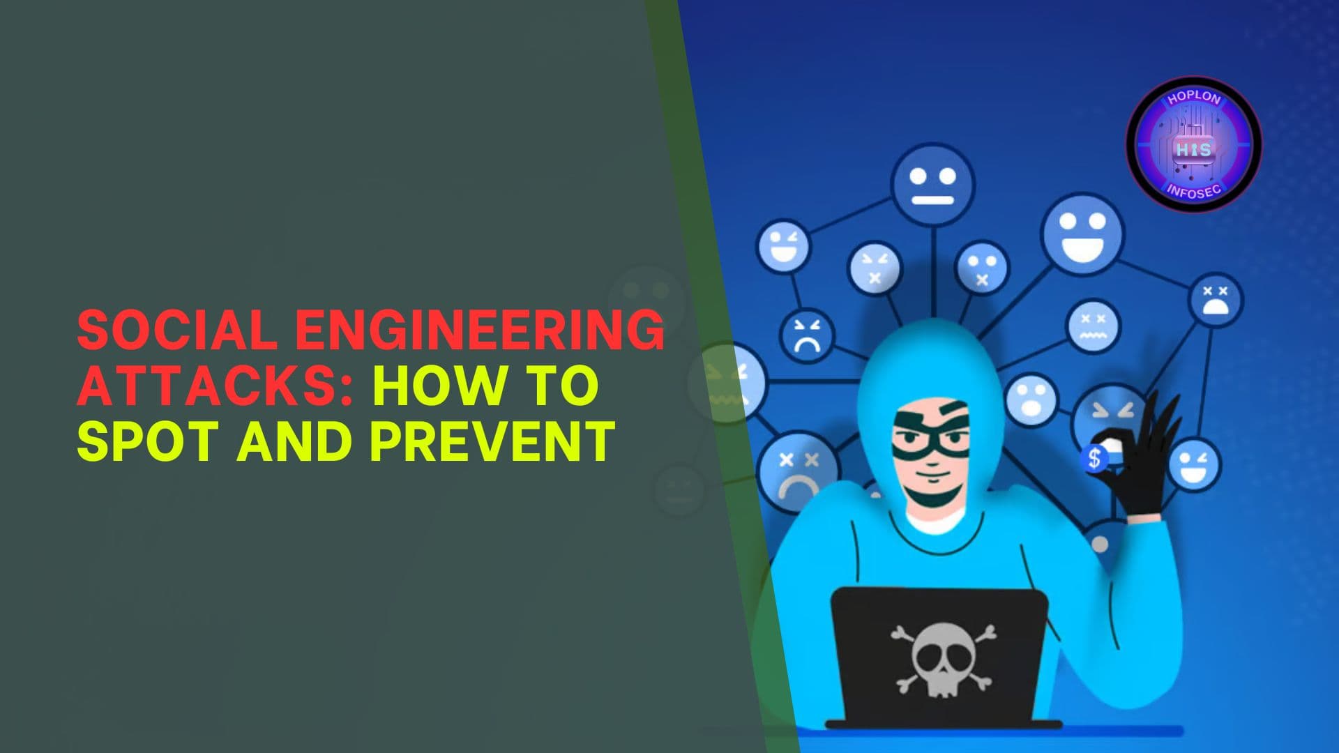 Social Engineering Attacks: How to Spot and Prevent Them