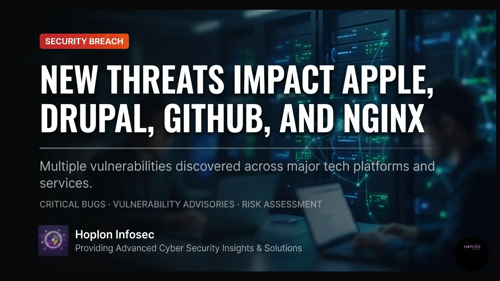 Weekly Recap: Apple, Drupal, GitHub and Nginx Threats