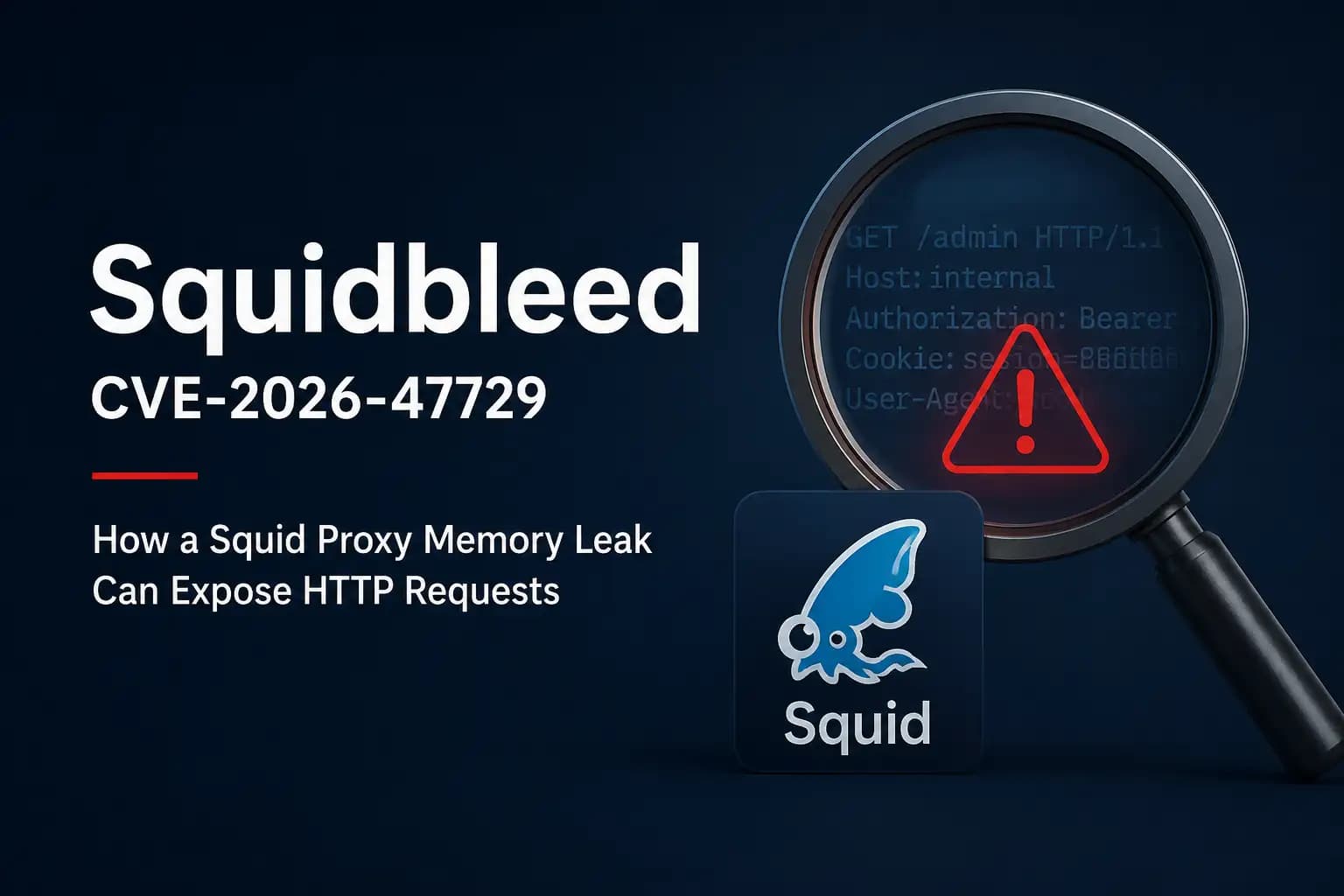 Squidbleed CVE-2026-47729 Proxy Memory Leak