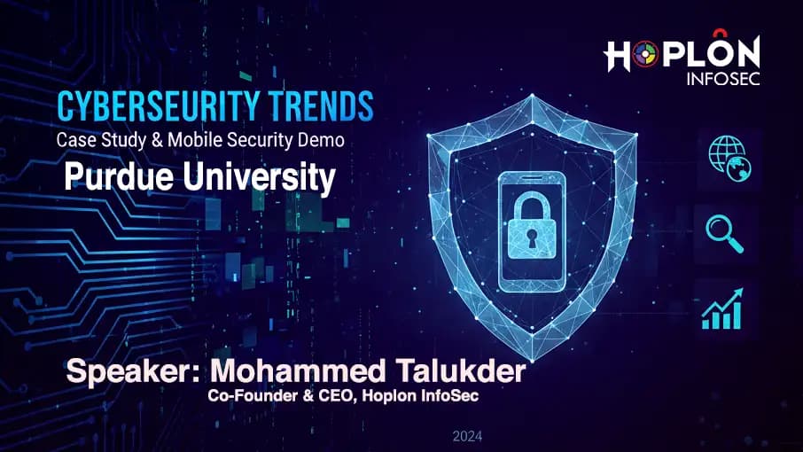 Cybersecurity Trends, Case Study & Mobile Security Demo
