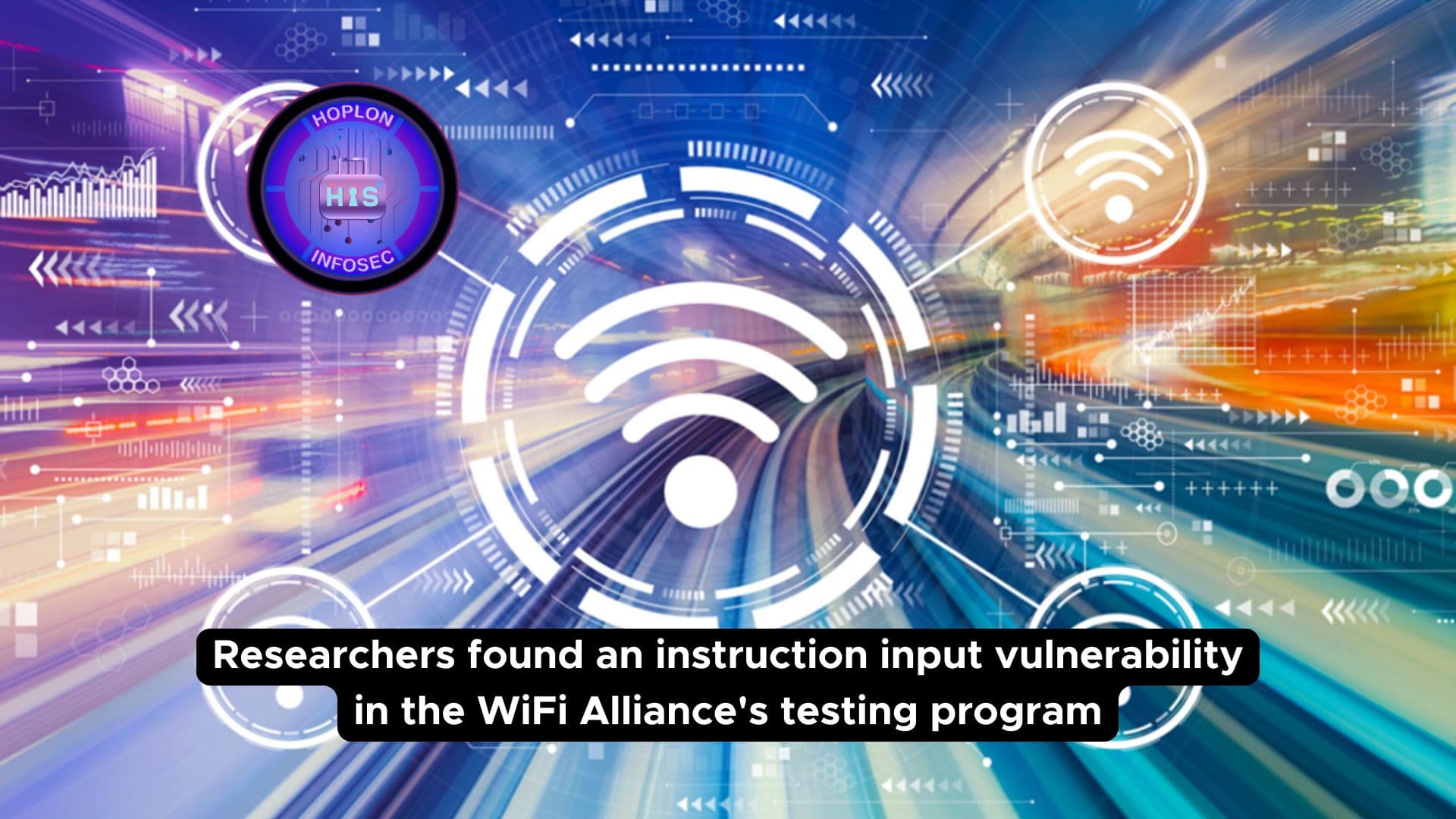 Researchers found an instruction input vulnerability in the WiFi Alliance's testing program