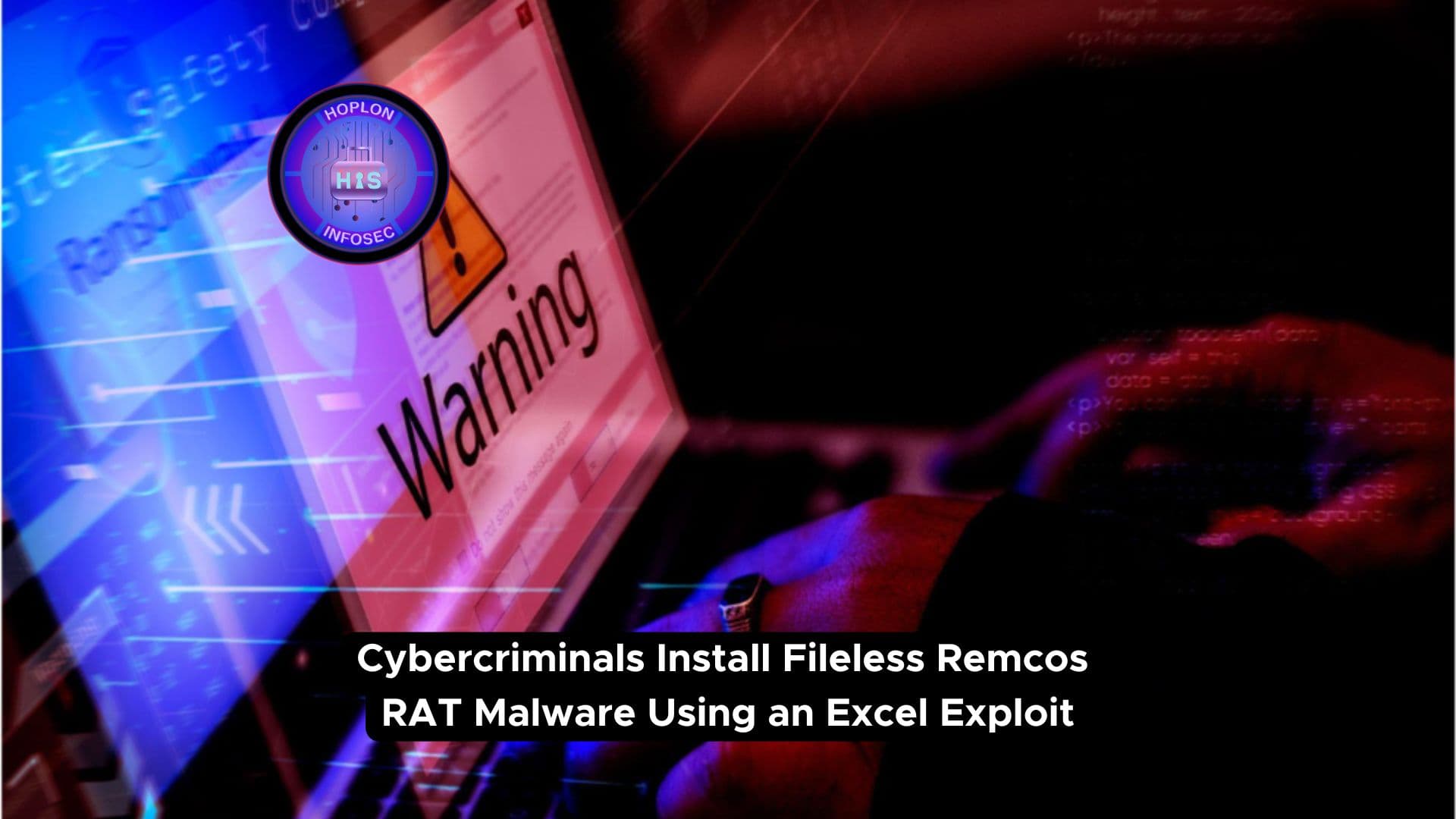 Cybercriminals Install Fileless Remcos RAT Malware Using an Excel Exploit