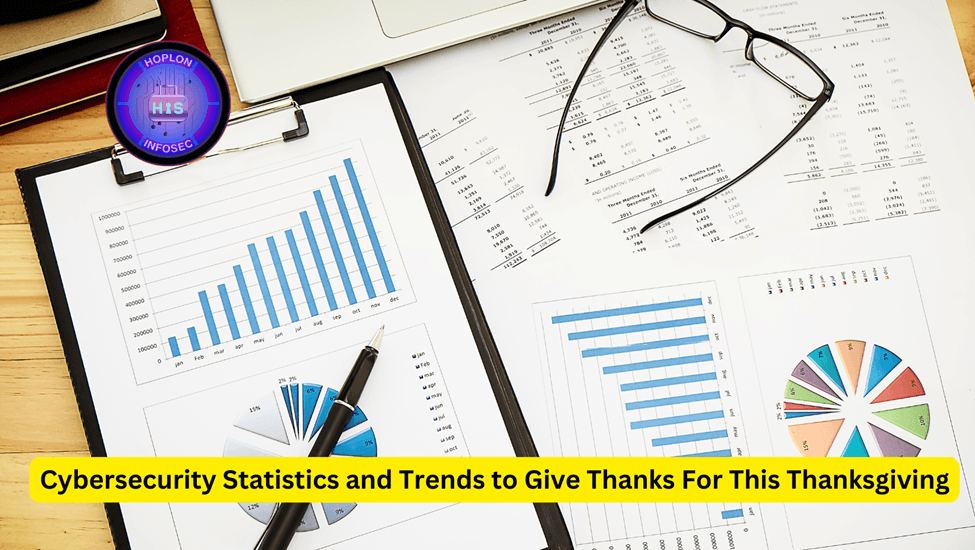Cybersecurity Statistics and Trends to Give Thanks For This Thanksgiving