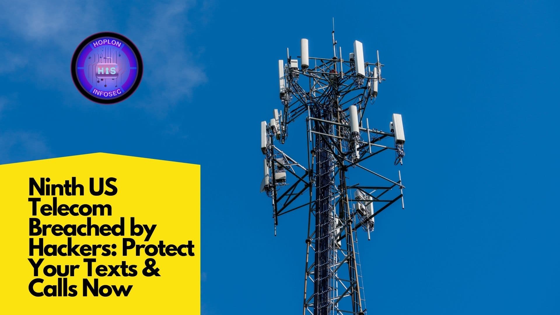 Ninth US Telecom Breached by Hackers with Salt Typhoon Campaign