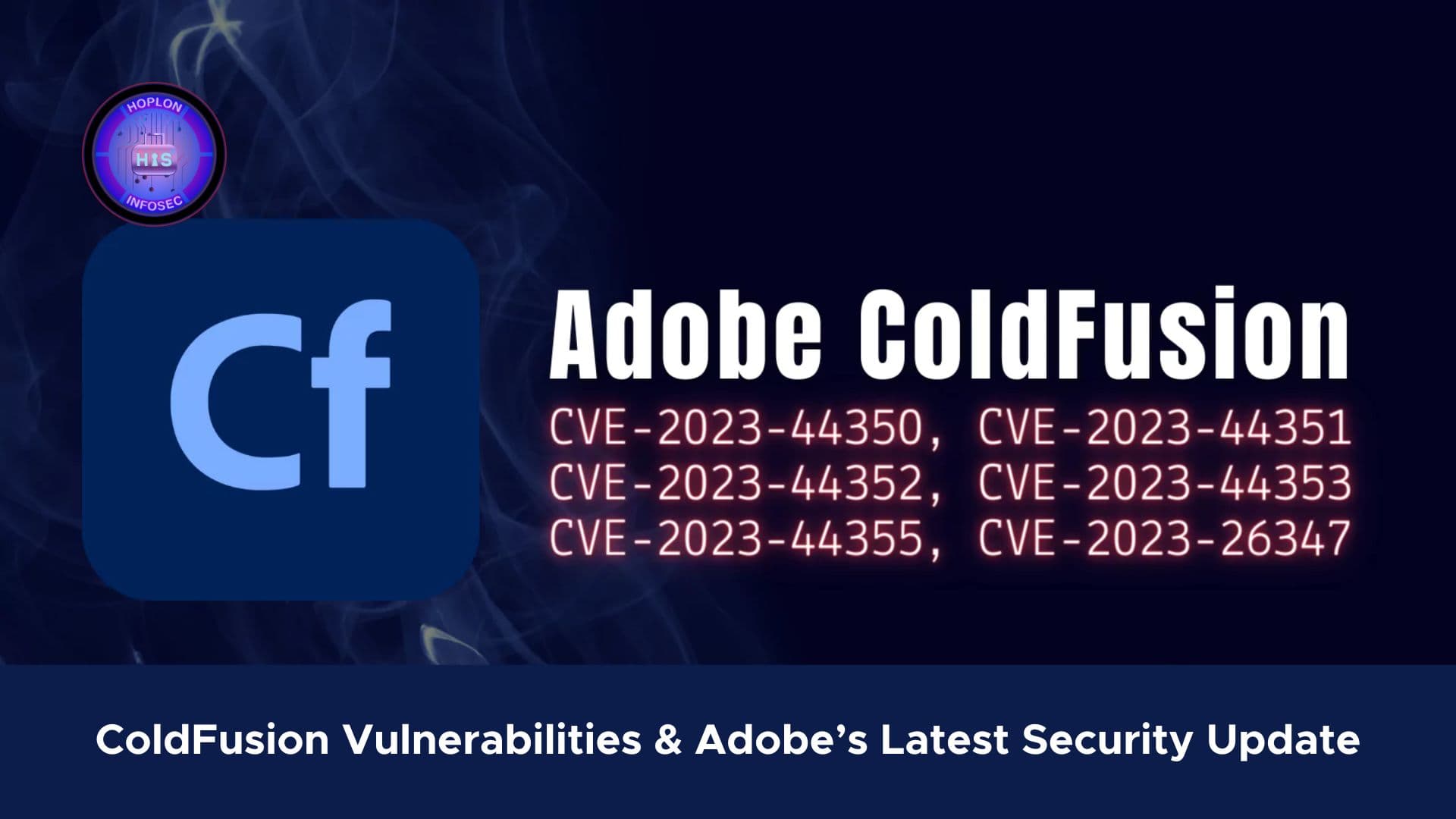 ColdFusion Vulnerabilities & Adobe’s Latest Security Update