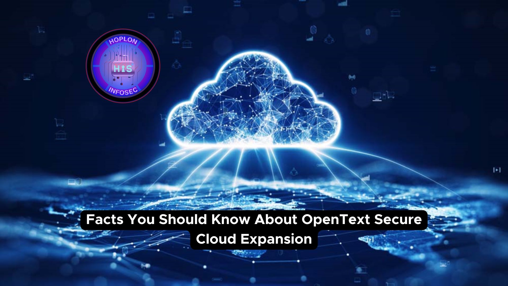 Facts You Should Know About OpenText Secure Cloud Expansion