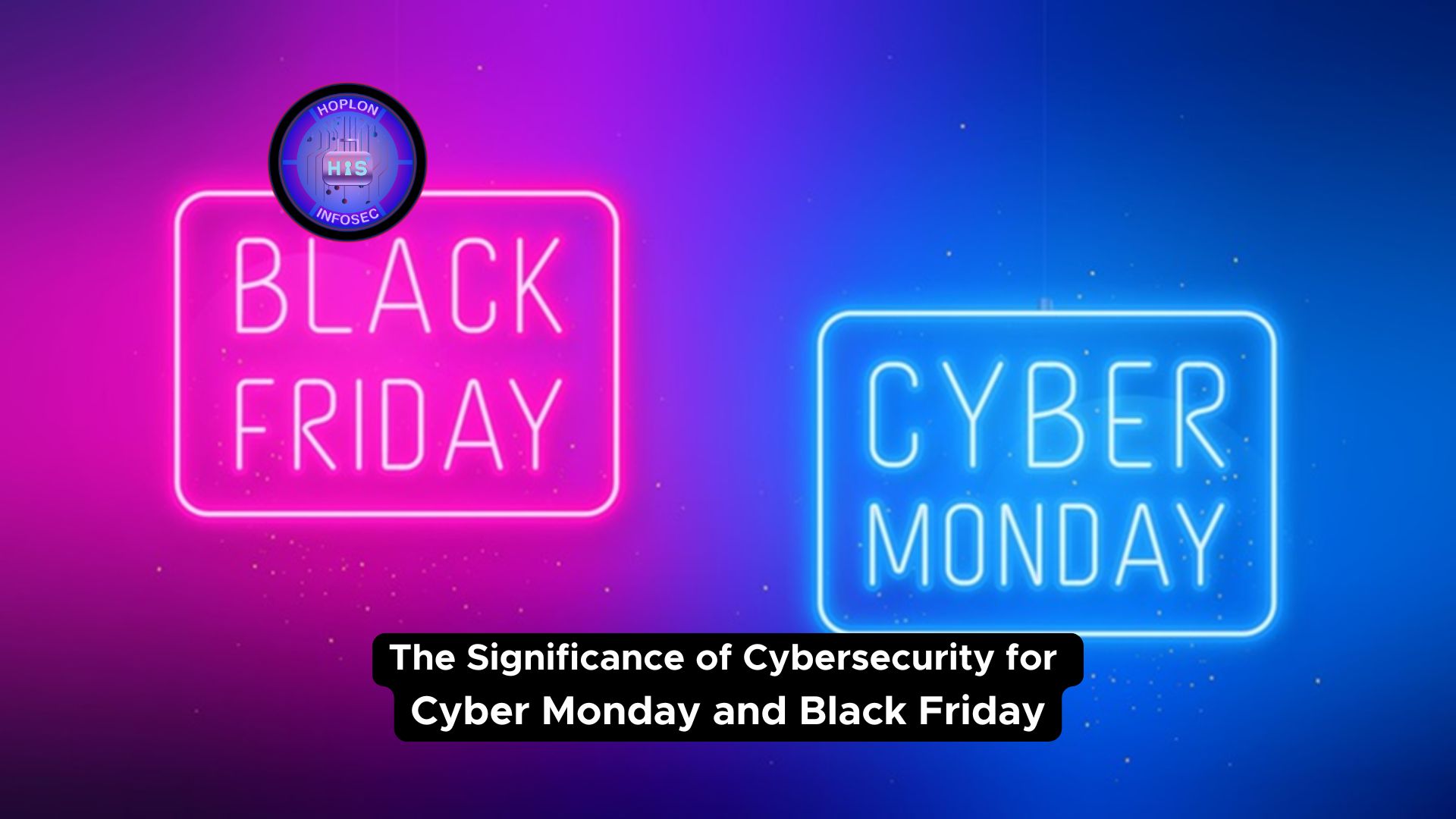 Cyber Monday and Black Friday