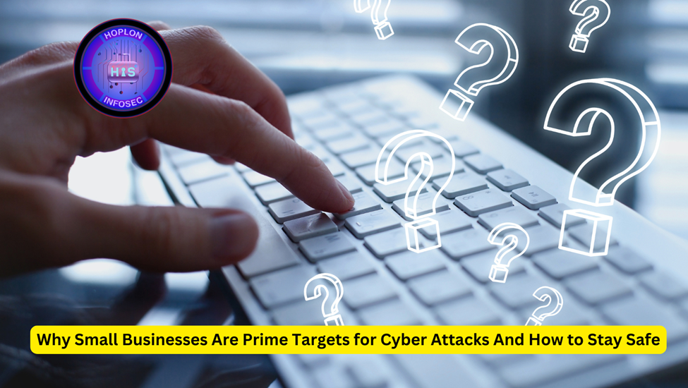 Small Businesses Face Cyber Attacks