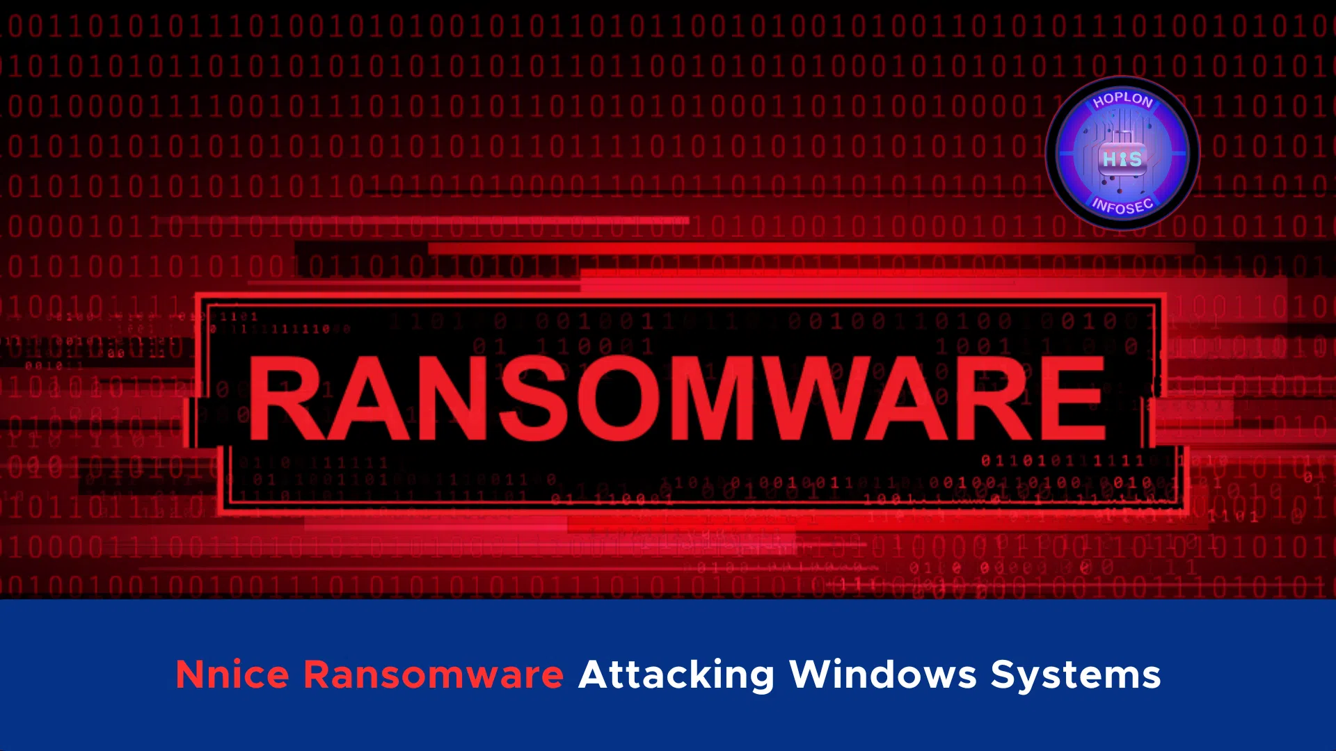 Nnice Ransomware Attacking Windows Systems