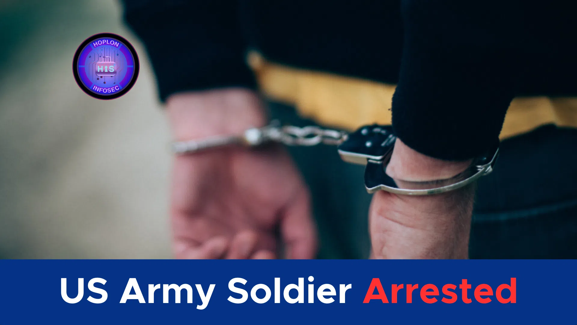 US Army Soldier Arrested