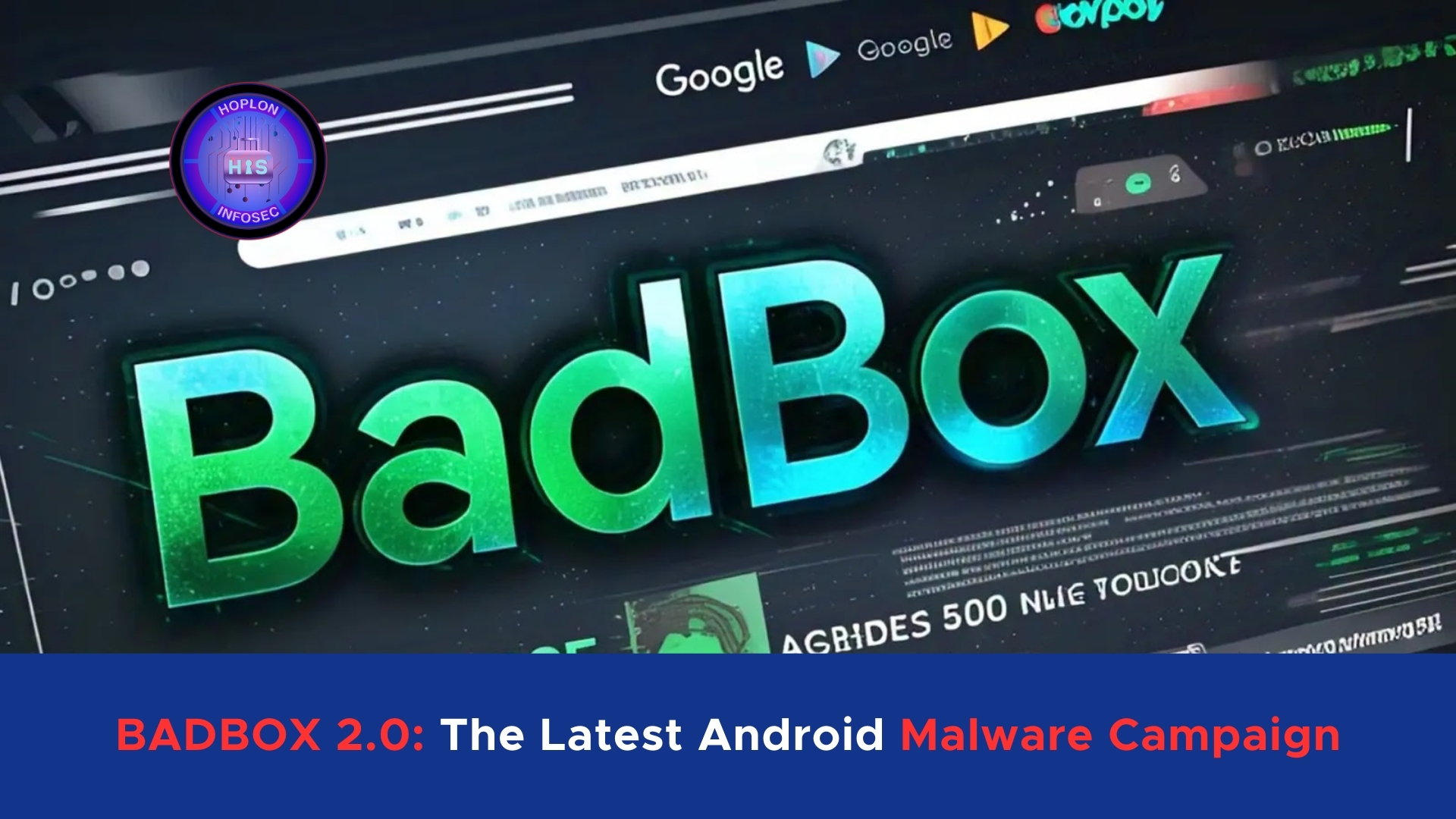 BADBOX 2.0: The Latest Android Malware Campaign