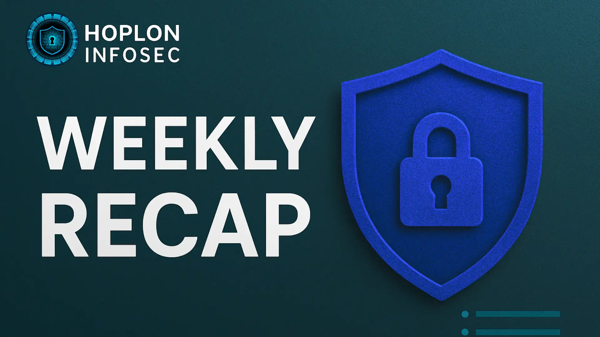 Hoplon InfoSec Weekly Summary