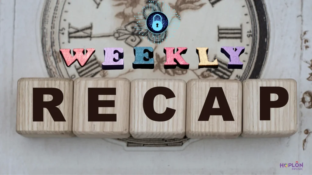Weekly Cybersecurity Recap (2)
