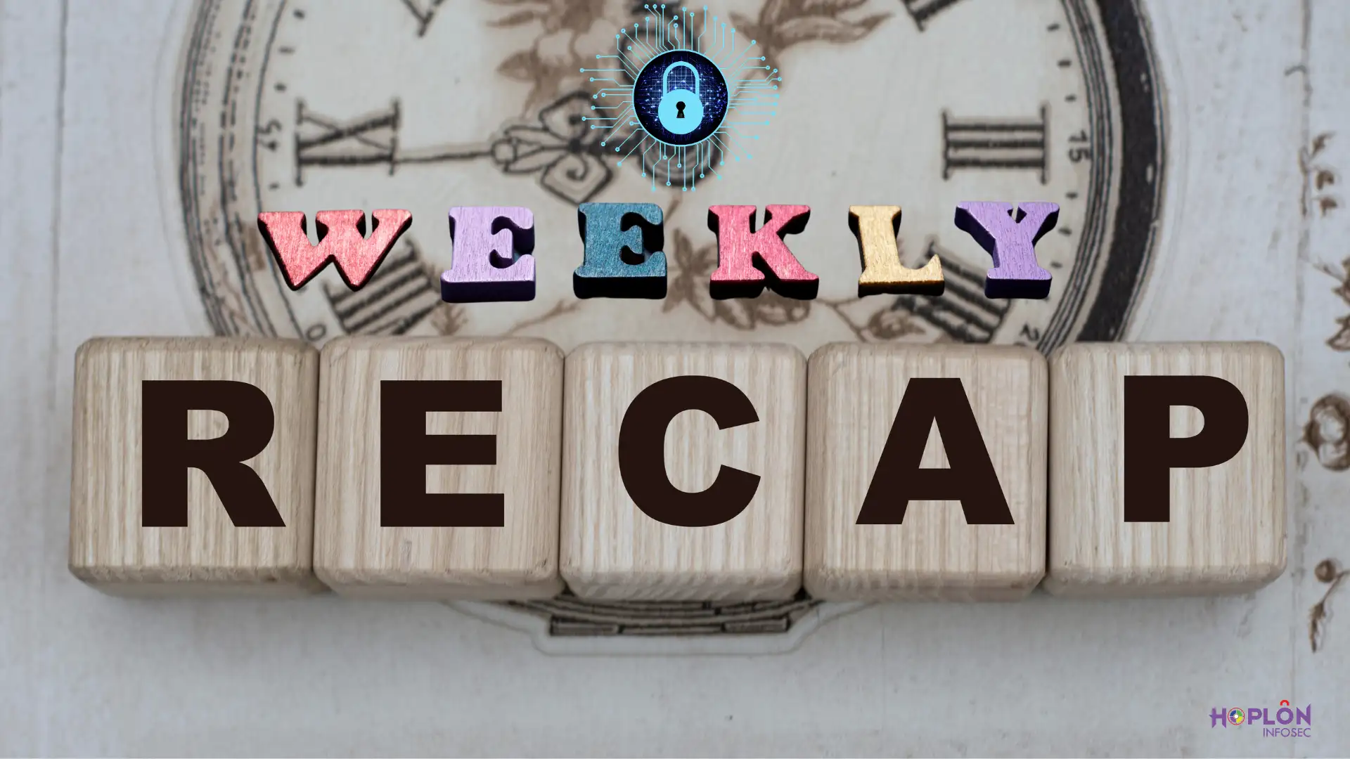 Weekly Cybersecurity Recap (2)